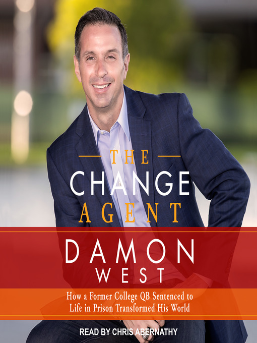 Title details for The Change Agent by Damon West - Available